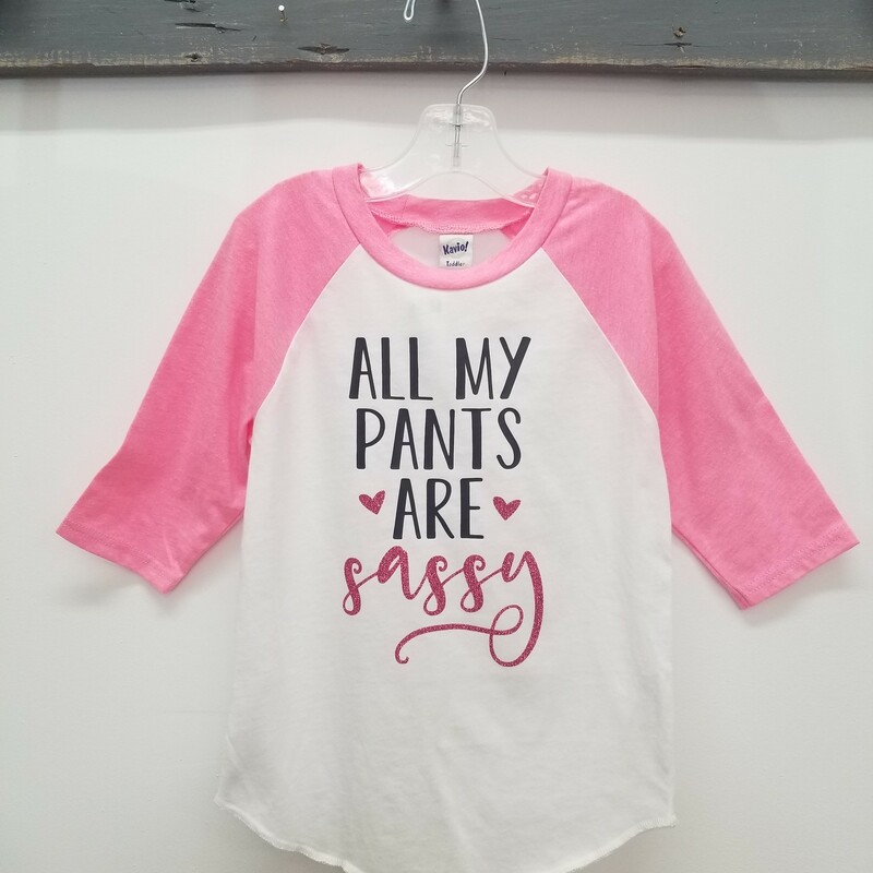 All My Pants Are Sassy Pink Raglan Baseball Shirt Tee
