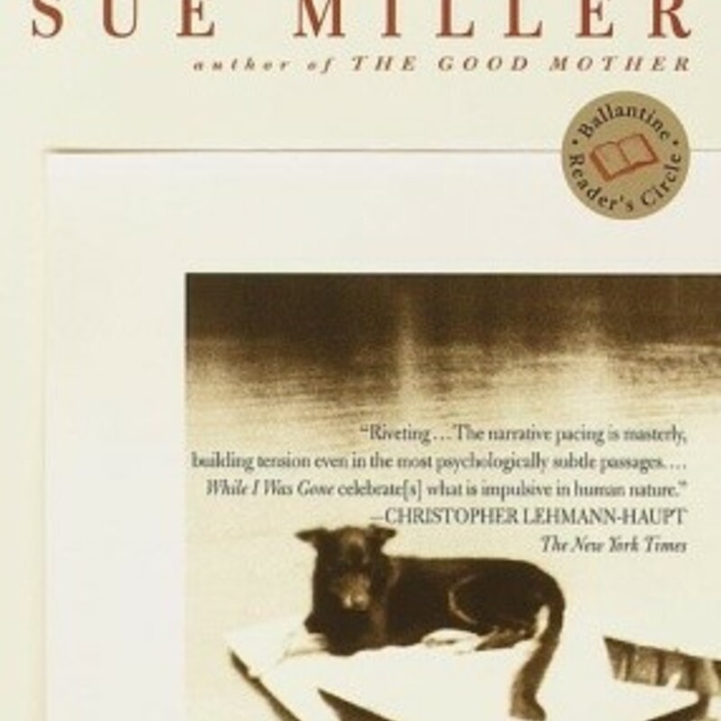 Paperback

While I Was Gone
by Sue Miller

Jo Becker has every reason to be content. She has three dynamic daughters, a loving marriage, and a rewarding career. But she feels a sense of unease. Then an old housemate reappears, sending Jo back to a distant past when she lived in a communal house in Cambridge, Massachusetts. Drawn deeper into her memories of that fateful summer in 1968, Jo begins to obsess about the person she once was. As she is pulled farther from her present life, her husband, and her world, Jo struggles against becoming enveloped by her past and its dark secret.