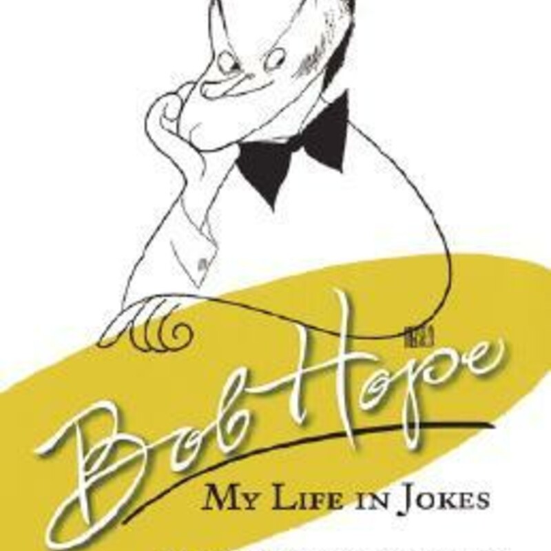 Bob Hope My Life In Jokes