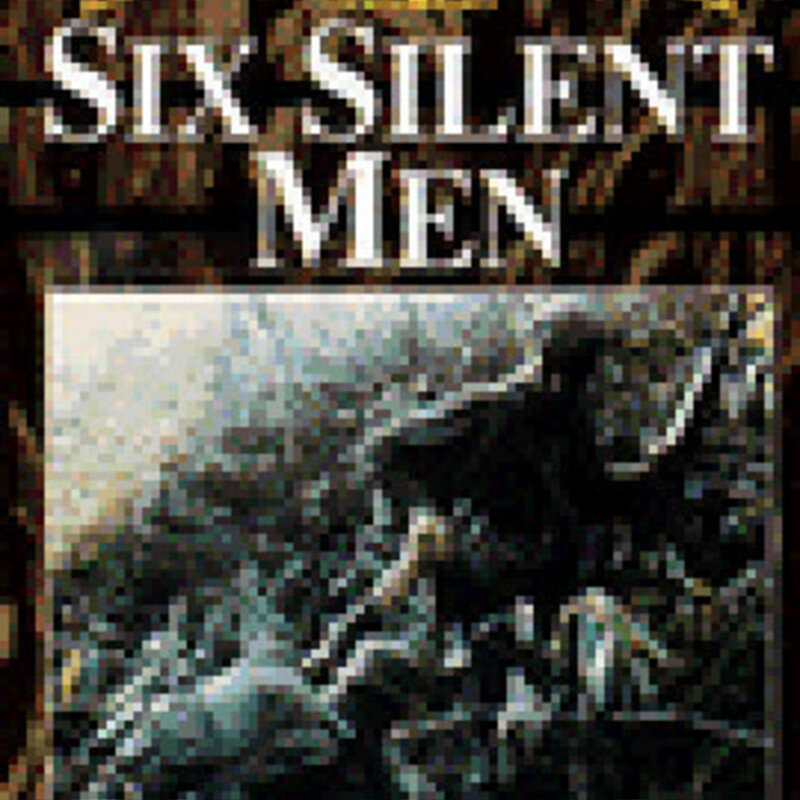 Six Silent Men