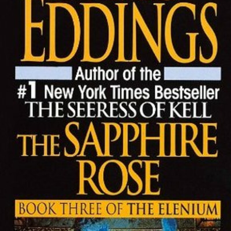 Mass Market Paperback - Fair

The Sapphire Rose
(The Elenium #3)
by David Eddings

David Eddings returns to The Elenium, the splendid fantasy series that began with the thrilling novels Diamond Throne and Ruby Knight.

Finally the knight Sparhawk had come to possess Bhelliom, legendary jewel of magic that alone could save Queen Ehlana from the deadly poison that had felled her father. Sparhawk and Sephrenia, ageless instructor in Styric magics, made haste to free Ehlana from the crystalline cocoon that had preserved her life while they desperately sought a cure.

But Bhellion carried dangers of its own. Once the stone came into his hands, Sparhawk found himself stalked by a dark, lurking menace. Whether the foul Zemoch God Azash was behind this threat, or some other enemy, even Sephrenia could not say—only that the sapphire rose held powers too dangerous for any mortal to bear.

Restoring Queen Ehlana would be only the beginning of Sparhawk’s mission. With the aid of four stalwart knights, one from each Militant Order, he must thwart Ehlana’s prisoner, the Primate Annias, in his plot to assume the throne of the Church. For as Archprelate, Annias would serve his secret master, Azash, and deliver up to the dread God the one thing Azash thirsted for—Bhelliom itself!