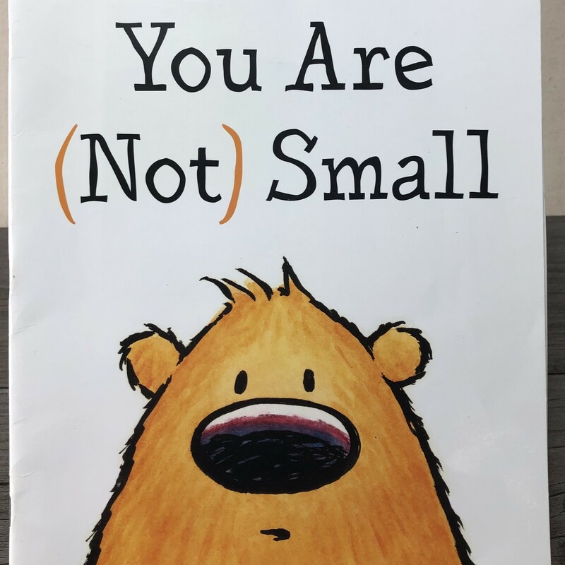 You Are (Not) Small, Size: Paperback