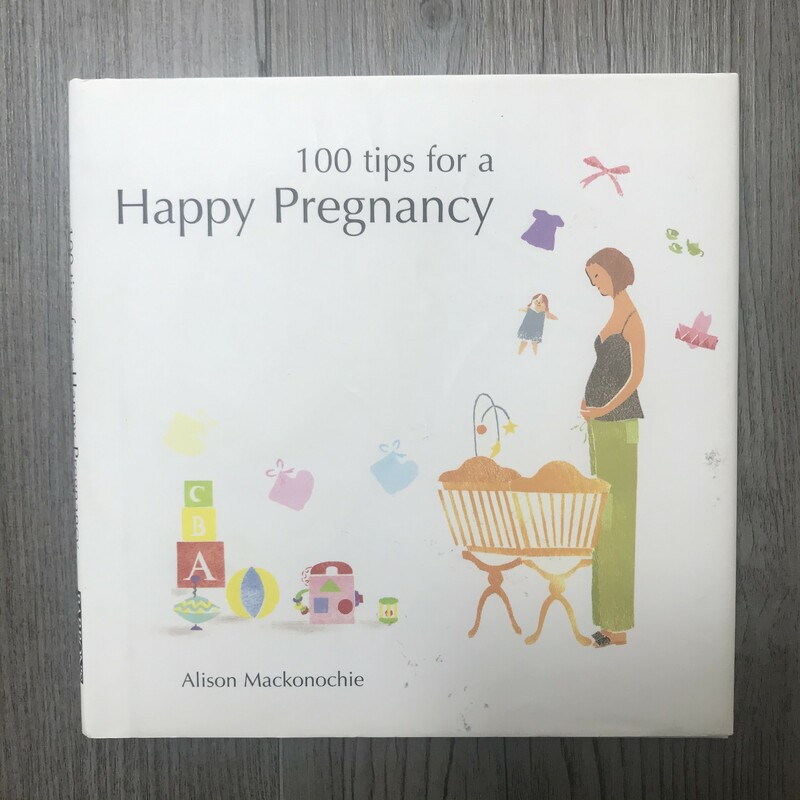 100 Tips For A Happy Pregnancy , Multi, Size: Hardcover
