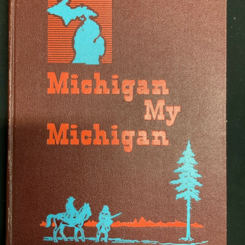 Michigan, My Michigan Book is a publication of the Board of Education Grand Rapids Michigan. January 1950