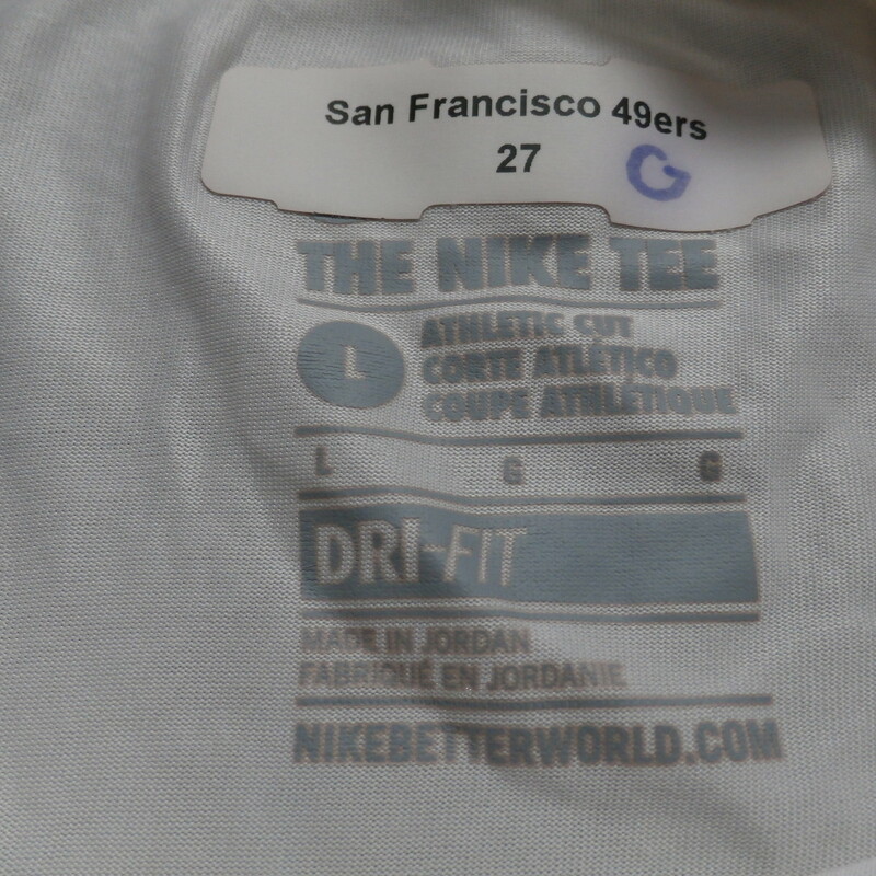 SF 49ers LS, White, Size: Large<br />
Nike Men's San Francisco 49er's long sleeve shirt white size Large poly #28718<br />
Rating: (see below) 4- Fair Condition<br />
Team: San Francisco 49er's<br />
Player: N/A<br />
Brand: Nike<br />
Size:  Men's Large  (Measured Flat: Across chest 21\"; Length 27\")<br />
Measured Laying Flat: armpit to armpit; top of shoulder to bottom hem<br />
Color: White<br />
Style: Long sleeve shirt; Screen pressed<br />
Material: 100% Polyester<br />
Condition: 4- Fair Condition: wrinkled; minor pilling and fuzz; discoloration from use; some light staining on front; black stains on the right sleeve; light staining on left sleeve;<br />
Item #: 28718<br />
Shipping: FREE