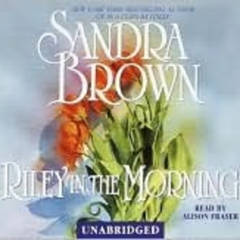 Audio
Riley in the Morning
by Sandra Brown (Goodreads Author), Alison Fraser (Narrator)

She had left him seven months earlier without an explanation. Now, just as Brin Cassidy is preparing for the biggest dinner party of her career, who should show up unannounced on her doorstep but her handsome, estranged husband, Jon Riley.

As the former producer of the popular television program Riley in the Morning, Brin had not only worked with the tempermental blue-eyed star, she had also married him. Their tempestuous, passionate affair was the stuff romances were made of....so why did Brin leave him?

She knows in her heart that she owes Riley an explanation, but she isn't ready to face him -- or herself. But Riley is a man who knows what he wants, and usually gets it. And tonight, he isn't leaving without a few answers.

From dusk until dawn the two will relive their explosive relationship in a night filled with passion and revelation. Only when the final secret is revealed will it be clear whether a future exists for Riley in the morning...