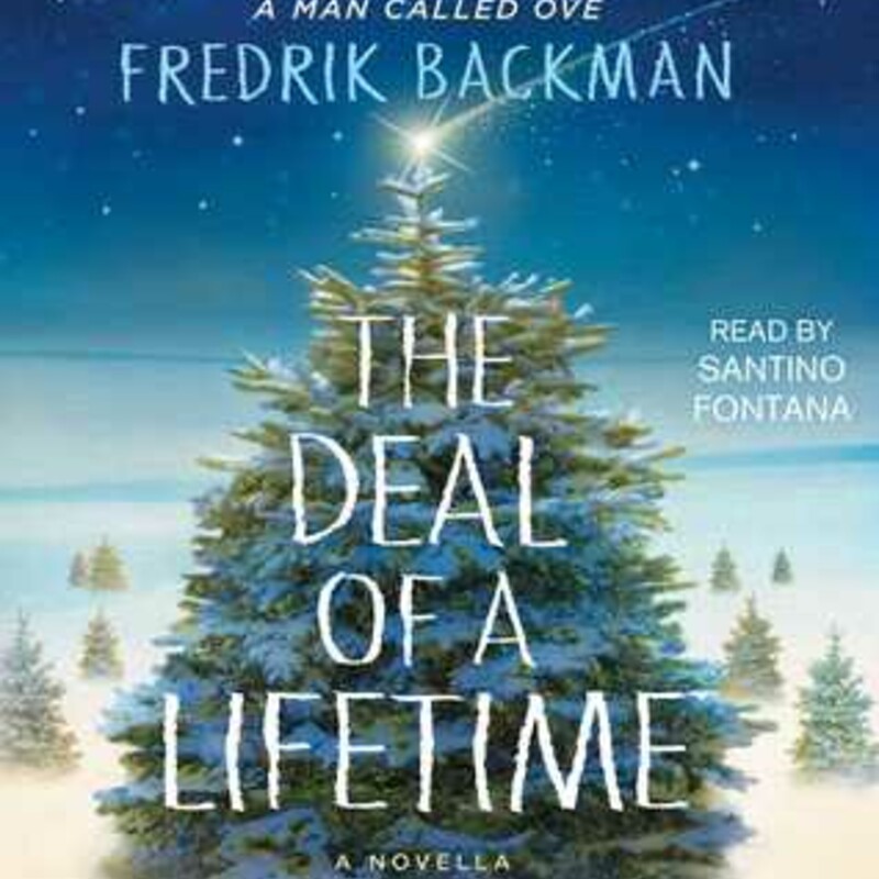 Audio CD

The Deal of a Lifetime
by Fredrik Backman (Goodreads Author), Santino Fontana (Narrator)

Listening time 47 minutes
The #1 New York Times bestselling author of A Man Called Ove and Beartown delivers an insightful and poignant holiday novella about a man who sacrificed his family in the single-minded pursuit of success and the courageous little girl fighting for her life who crosses his path.

It all begins with a father telling a story to his son on Christmas Eve. But this isn’t your typical Christmas story. The father admits to his son that he’s taken a life but he won’t say whose—not yet.

One week earlier, in a hospital late at night, the man met a five-year-old girl with cancer. She’s a smart kid—smart enough to know that she won’t beat cancer by drawing with crayons all day, but it seems to make the adults happy, so she keeps doing it.

As the man tells his son about this plucky little girl, he slowly reveals more about himself: while he may be a successful businessman, idolized by the media and his peers, he knows he failed as a parent. Overwhelmed by the responsibility of fatherhood, he took the easy way out and left his wife and little boy twenty years ago to pursue professional success. Now he is left wondering if it’s too late to forge a relationship with his son, who seems to be his opposite in every way—prizing happiness over money, surrounded by loving friends in a cozy town where he feels right at home.

Face to face with the idea that something is missing, the man is given the unexpected chance to do something selfless that could change the destiny of the little girl in the hospital bed. But before he can make the deal of a lifetime, he needs to find out what his own life has actually been worth in the eyes of his son. And so, he seeks him out and tells him this story…

Written with Fredrik Backman’s signature humor, compassion, and “knack for weaving tales that are believable and fanciful” (St. Louis Post-Dispatch), The Deal of a Lifetime reminds us that life is a fleeting gift, and our only legacy is how we share that gift with those we love.