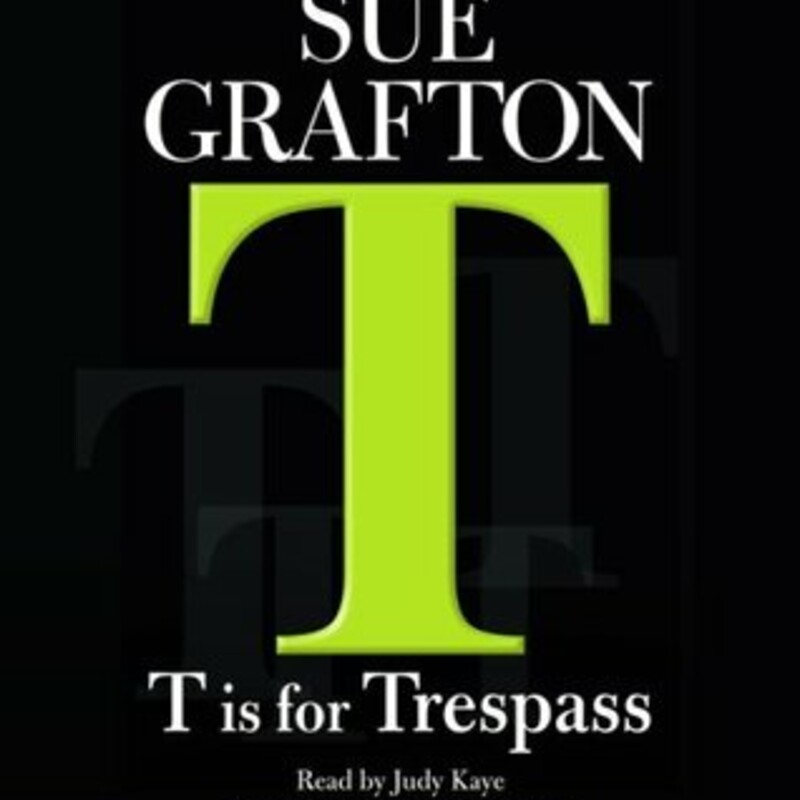 Audio
T is for Trespass
(Kinsey Millhone #20)
by Sue Grafton

tres-pass \\'tres-p s\\ n: a transgression of law involving one's obligations to God or to one's neighbor; a violation of moral law; an offense; a sin -Webster's New International Dictionary (second edition, unabridged)
In what may be her most unsettling novel to date, Sue Grafton's T is for Trespass is also her most direct confrontation with the forces of evil. Beginning slowly with the day-to-day life of a private eye, Grafton suddenly shifts from the perspective of Kinsey Millhone to that of Solana Rojas, introducing listeners to a chilling sociopath. Rojas is not her birth name. It is an identity she cunningly stole, an identity that gives her access to private care-giving jobs. The true horror of this novel builds with excruciating tension as the listener foresees the awfulness that lies ahead. The wrenching suspense lies in whether Kinsey Millhone will realize what is happening in time to intervene.
T is for Trespass-dealing with issues of identity theft, elder abuse, betrayal of trust, and the breakdown in the institutions charged with caring for the weak and the dependent-targets an all-too-real rip in the social fabric. Grafton takes us into far darker territory than she has ever traversed, leaving us with a true sense of the horror embedded in the seeming ordinariness of the world we think we know. The result is terrifying.