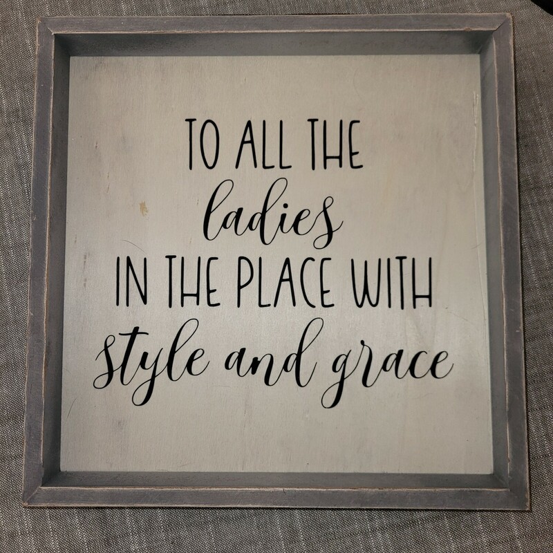 To All The Ladies Sign