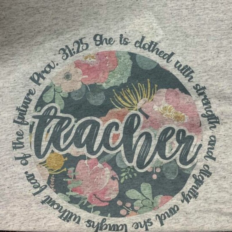 Proverb 31:25 Teacher Graphic T-Shirt (NEW not pre-owned), Gray, Size: XL