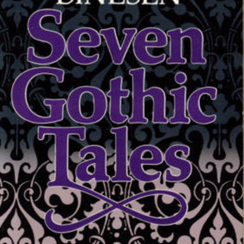 Paperback - Great
Seven Gothic Tales
by Isak Dinesen, Karen Blixen

Originally published in 1934, Seven Gothic Tales, the first book by one of the finest and most singular artists of our time (The Atlantic), is a modern classic. Here are seven exquisite tales combining the keen psychological insight characteristic of the modern short story with the haunting mystery of the nineteenth-century Gothic tale, in the tradition of writers such as Goethe, Hoffmann, and Poe.