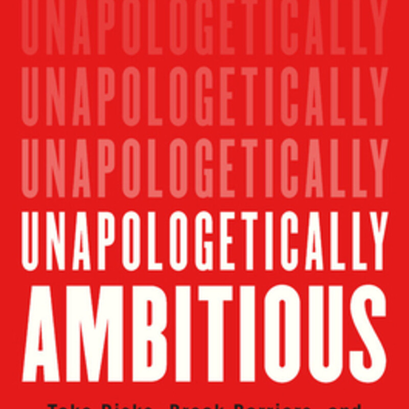 Unapologetically Ambitiou