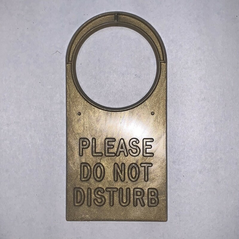 This listing is for one plastic do not disturb tag per quantity.

The front reads: PLEASE DO NOT DISTURB

The back reads: MAID PLEASE

Measurements: 5.75 x 2.75 Inches