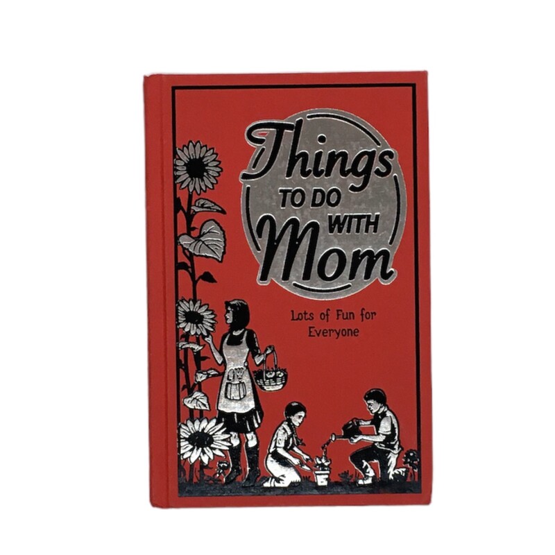 Things To Do With Mom