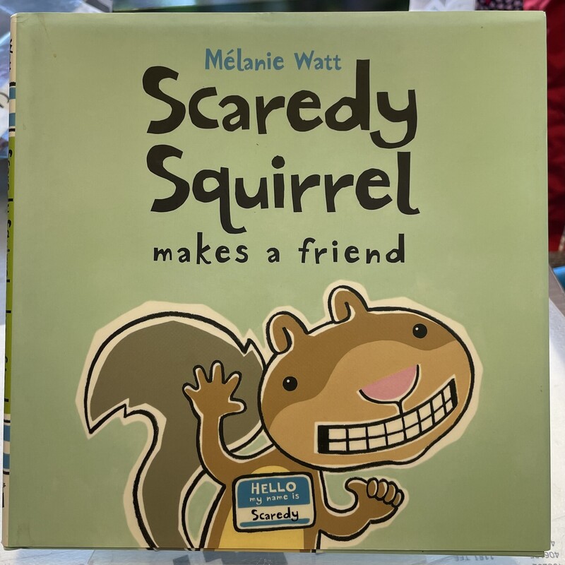 Scaredy Squirrel Makes A