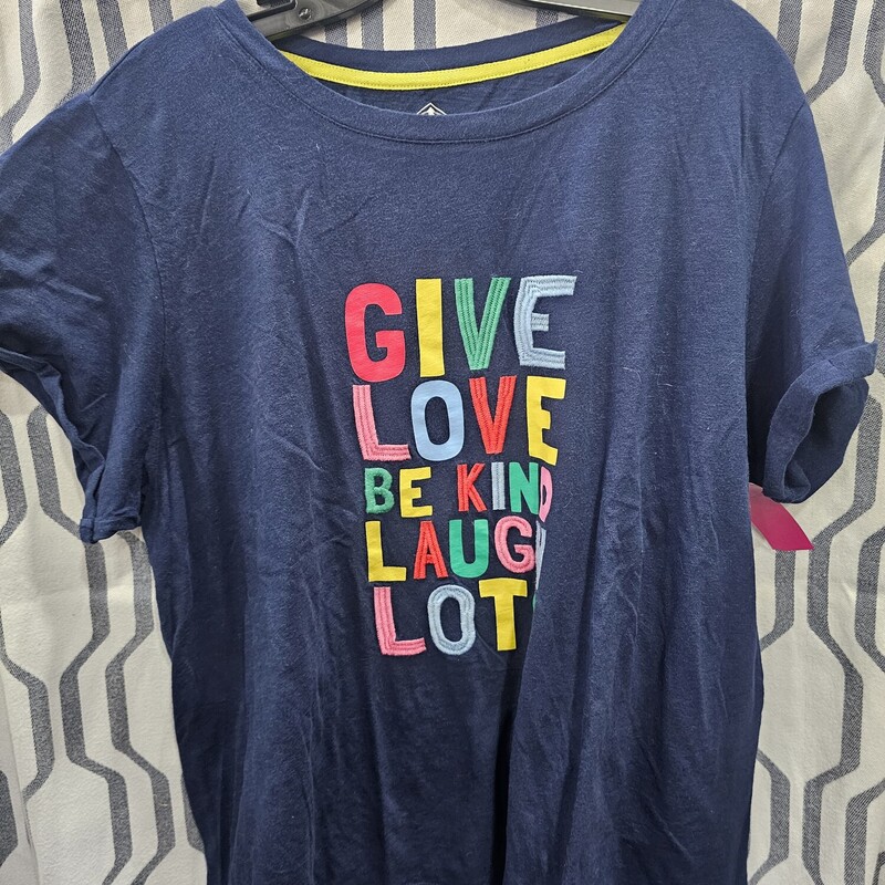 Short sleeve tee in blue - multi colored front - give love, be kind, laugh lots.