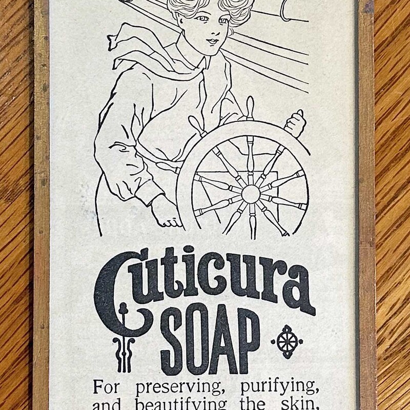Vintge Cuticura Soap Ad from 1905
9 In x 3 In.