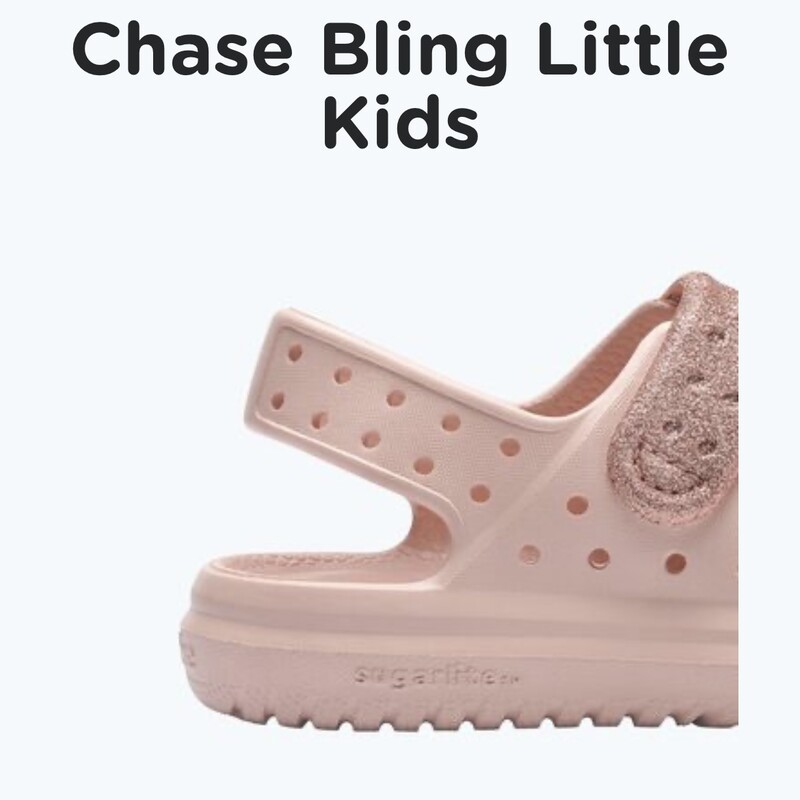 Native - Chase Bling Child, Chalmeleon Pink Bling,
Size: C7

Make sure your adventurer is ready to shine bright as they take on the day in this blinged-out, extra cushioned, water-friendly sandal. Chase is entirely made from one piece (no glue needed) for added durability and comes with two sparkly adjustable straps and a grippy tread to keep tiny feet secure as they explore on land and by the water.
MATERIALS
Injection molded Sugarlite EVA
Easy to Clean
Odor Resistant
Durable
Bling Treatment