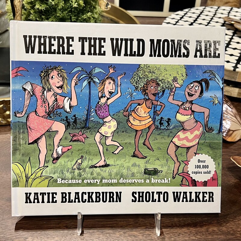 Where The Wild Moms Are, None, Size: None