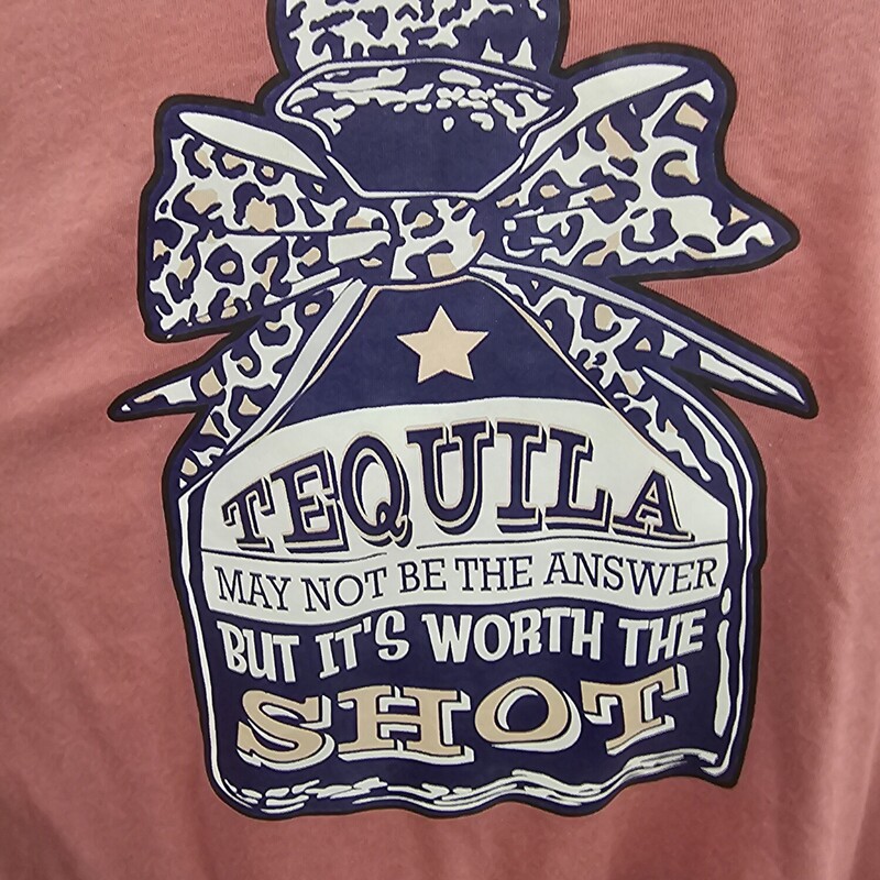 Mauve tee with Tequila may not be the answer but it is worth a shot graphic