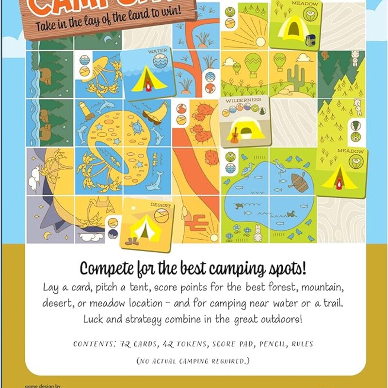 About this item
TAKE IN THE LAY OF THE LAND TO WIN: Players compete for the best camping spot. Lay a terrain card, pitch a tent, and score points for the best location. The player with the most points after 3 rounds wins. Designed for 2 to 6 players, Ages 8+.
NO ACTUAL CAMPING REQUIRED: Enjoy all the challenges and tribulations of camping in the great outdoors, without leaving the house.
INCLUDES: 72 cards, 42 punch-out tent tokens, score pad, pencil, rules.
MADE IN CANADA: Proudly manufactured in North America.