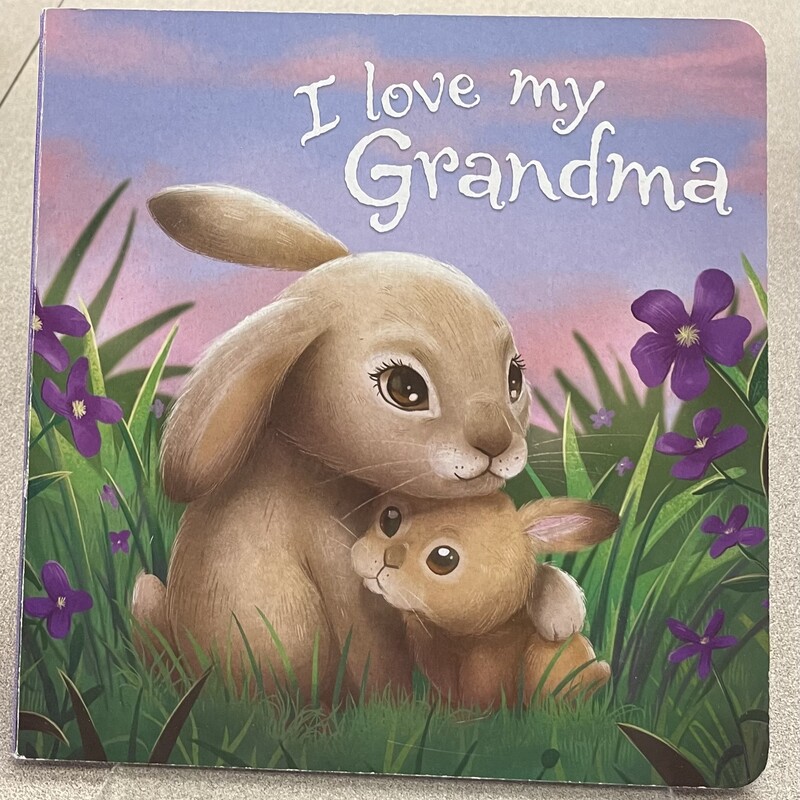 I Love My Grandma, Multi, Size: Boardbook
