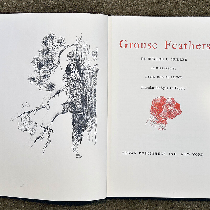 Grouse Feathers by Burton L. Spiller<br />
Illustrated by Lynn Bogue Hunt<br />
1972