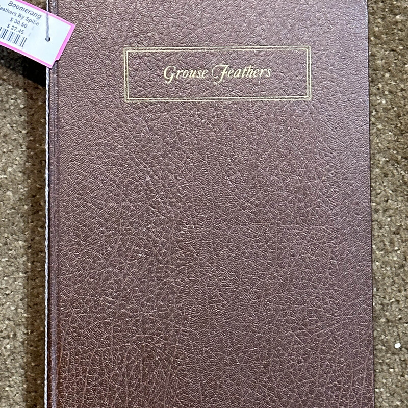 Grouse Feathers by Burton L. Spiller
Illustrated by Lynn Bogue Hunt
1972