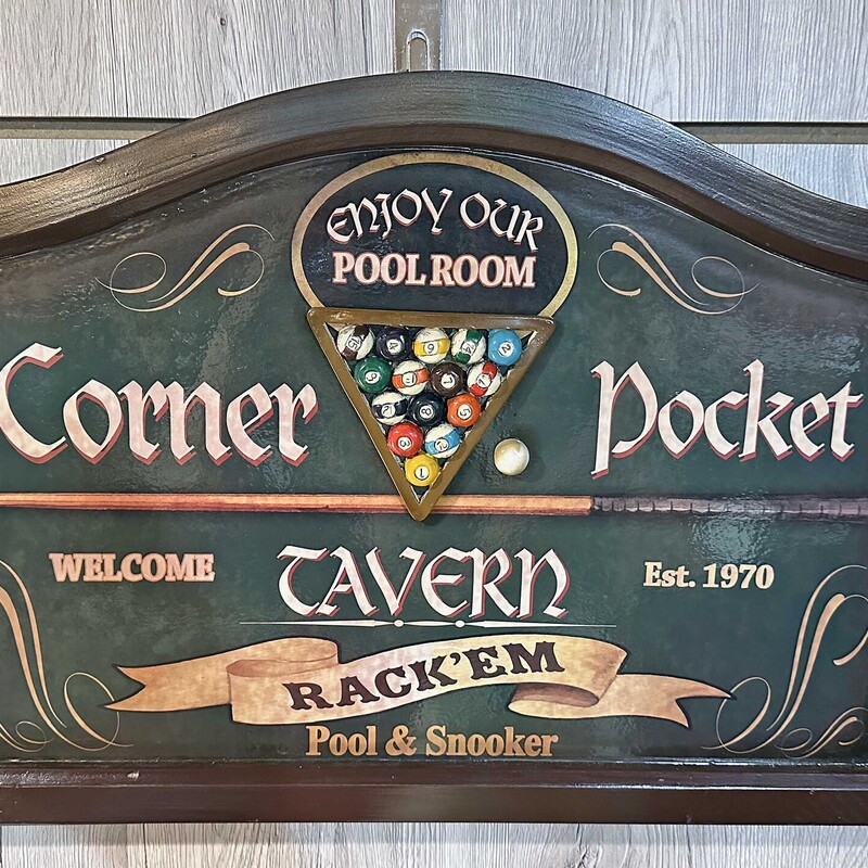 Corner Pocket Tavern Sign
22.5 In x 16 In.