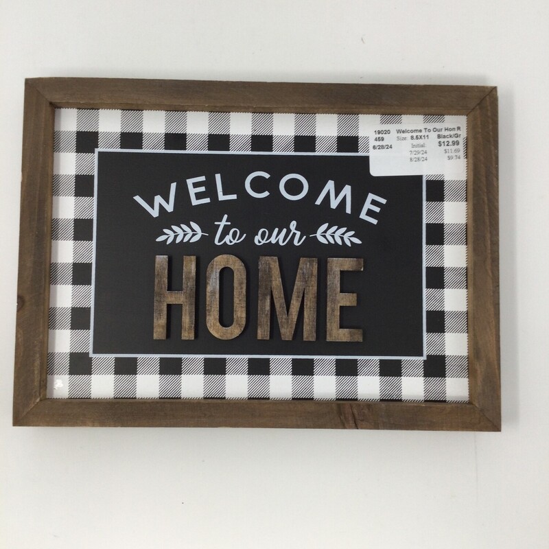 Welcome To Our Home Sign, Black/Grey/Cream,
Size: 8.5X11