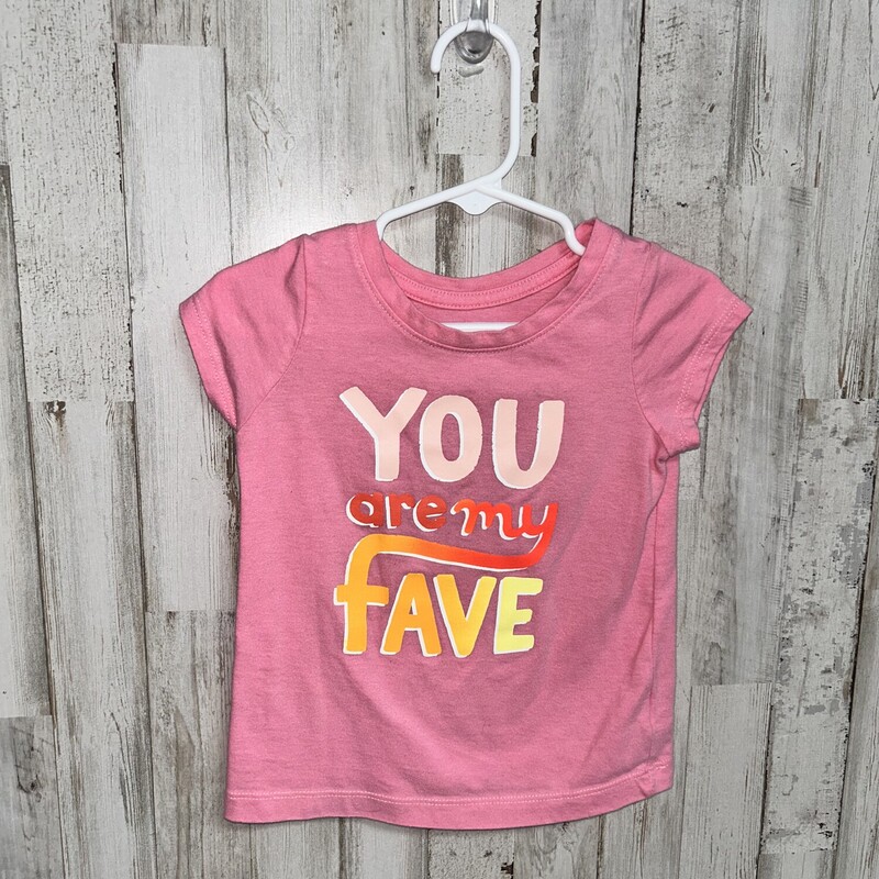 2T You Are My Fave Tee, Pink, Size: Girl 2T