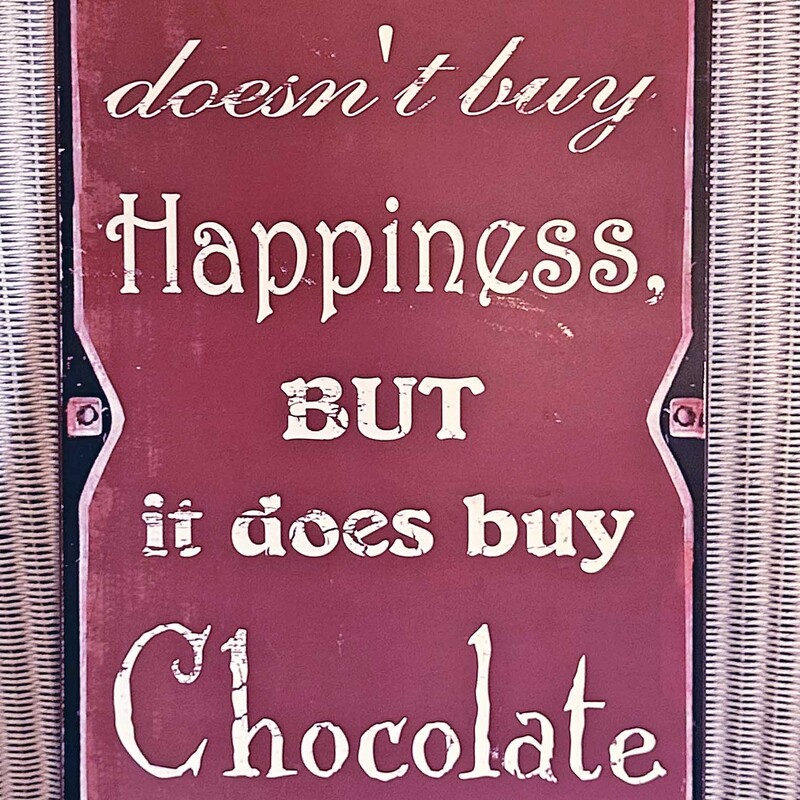 Tin Money and Chocolate Sign
30 In x 12 In.