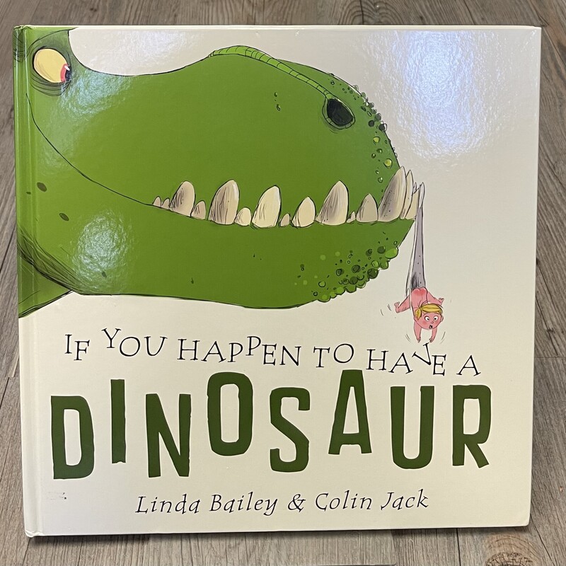 If You Happen To Have A Dinosaur, Multi, Size: Hardcover