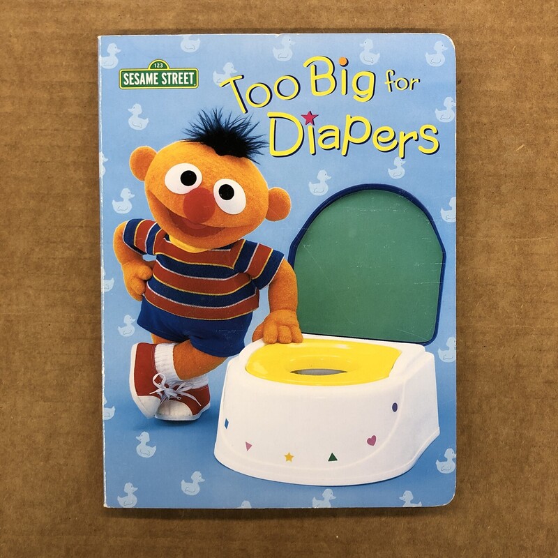 Too Big For Diapers