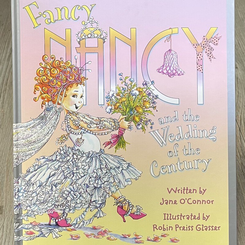 Fancy Nancy And The Wedding Of The Century, Multi, Size: Hardcover