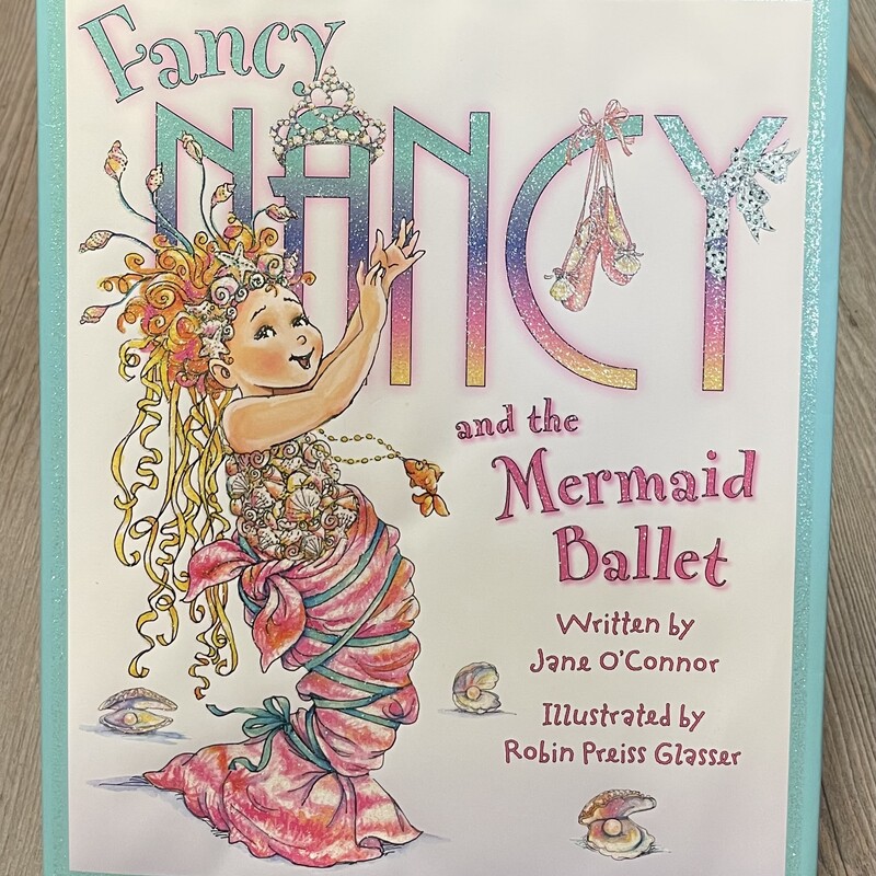 Fancy Nancy And The Mermaid Ballet, Multi, Size: Hardcover