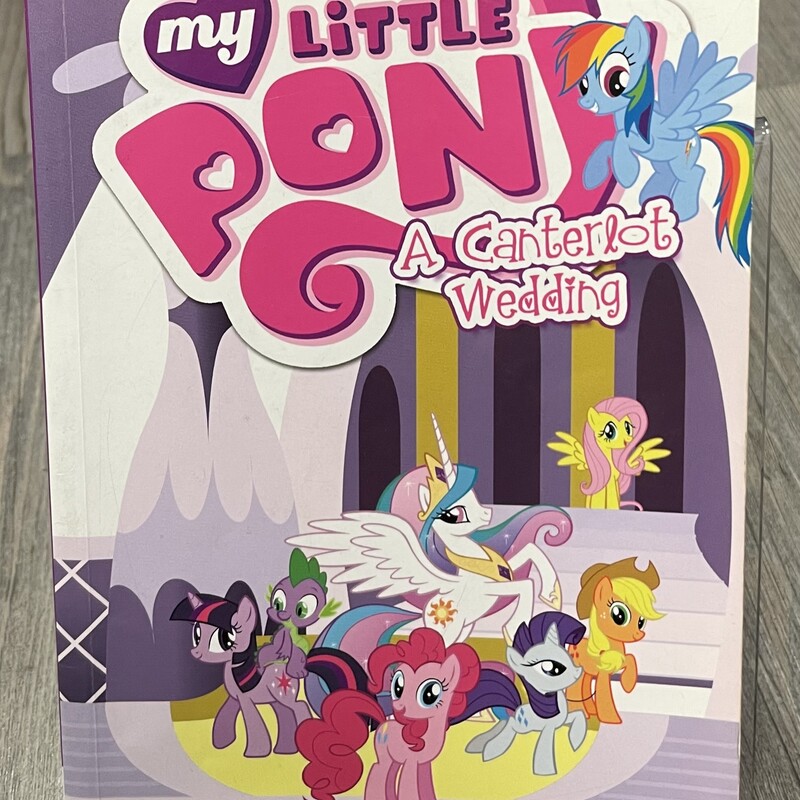 My Litttle Pony A Canterlot Wedding
 Multi, Size: Paperback