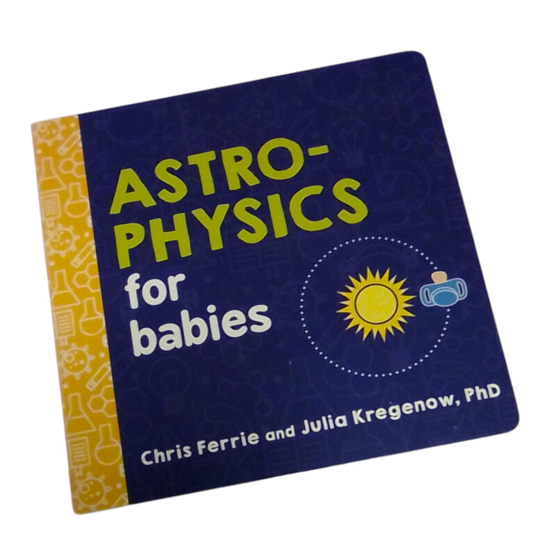 Astro-physics For Baby