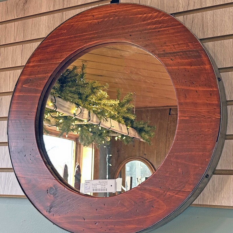 Round Wood/Metal Mirror,
 Size: 22 inches round
Wood framed mirror with metal around edge.  Edge is 1.75 inches thick,