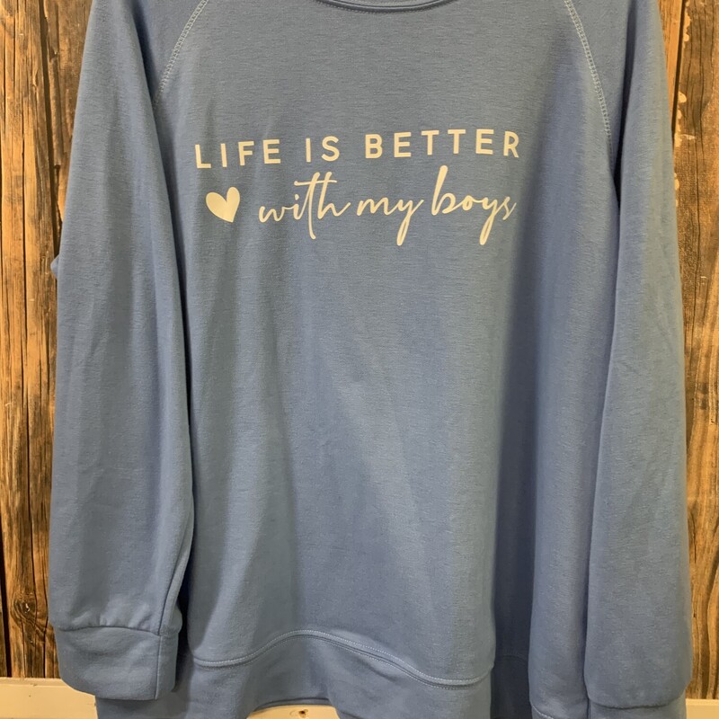 Life Is Better W My Boys, Size: XL