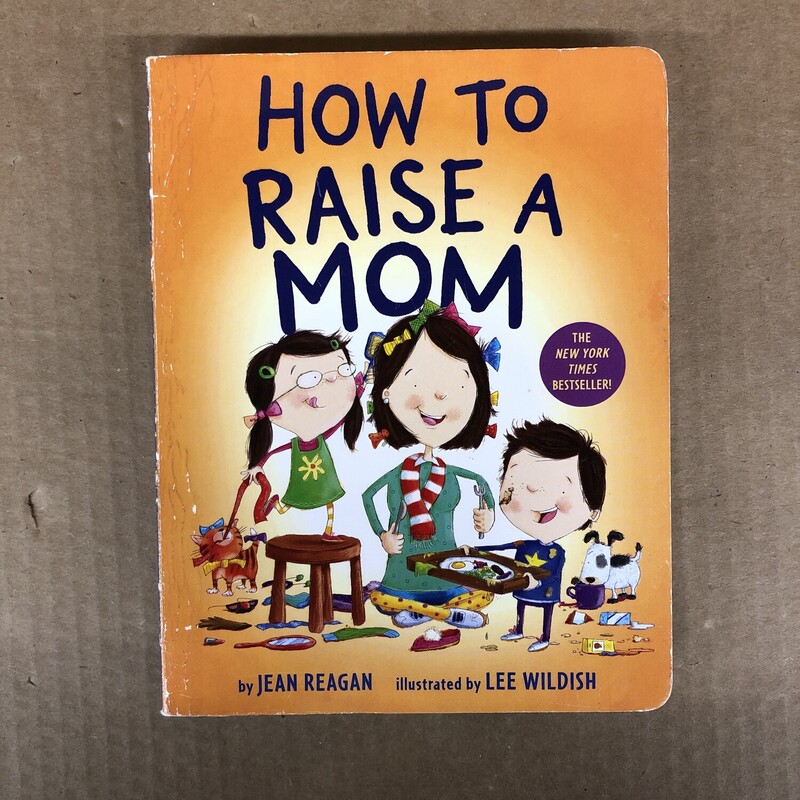 How To Raise A Mom