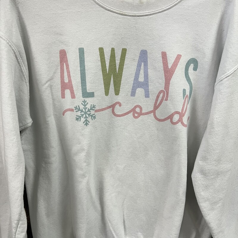 Always Cold Sweatshirt, Size: M