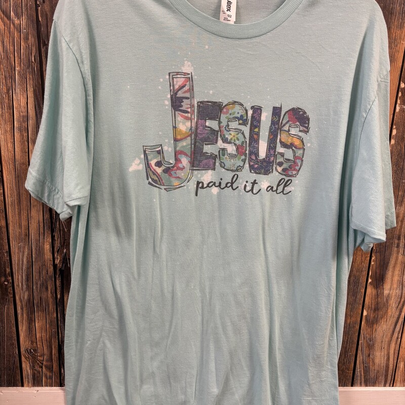 Jesus Paid It All Shirt, Size: XL