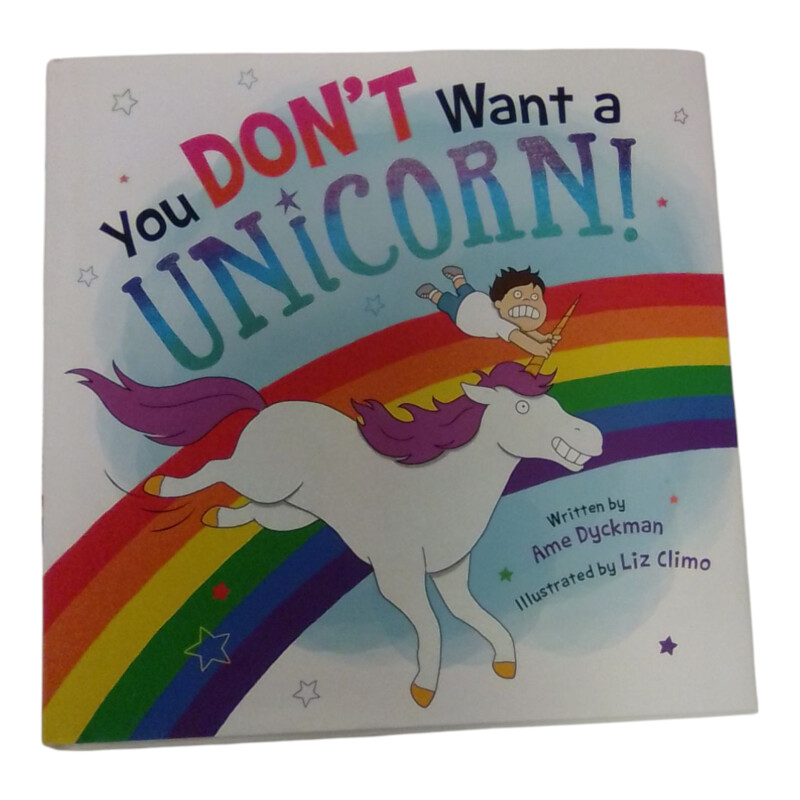 You Dont Want A Unicorn
