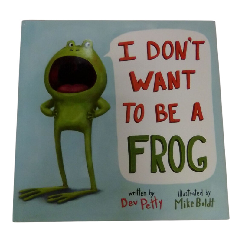 I Dont Want To Be A Frog