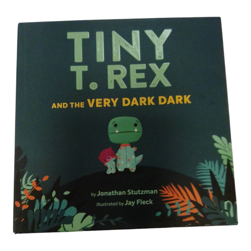 Tiny T. Rex And The Very