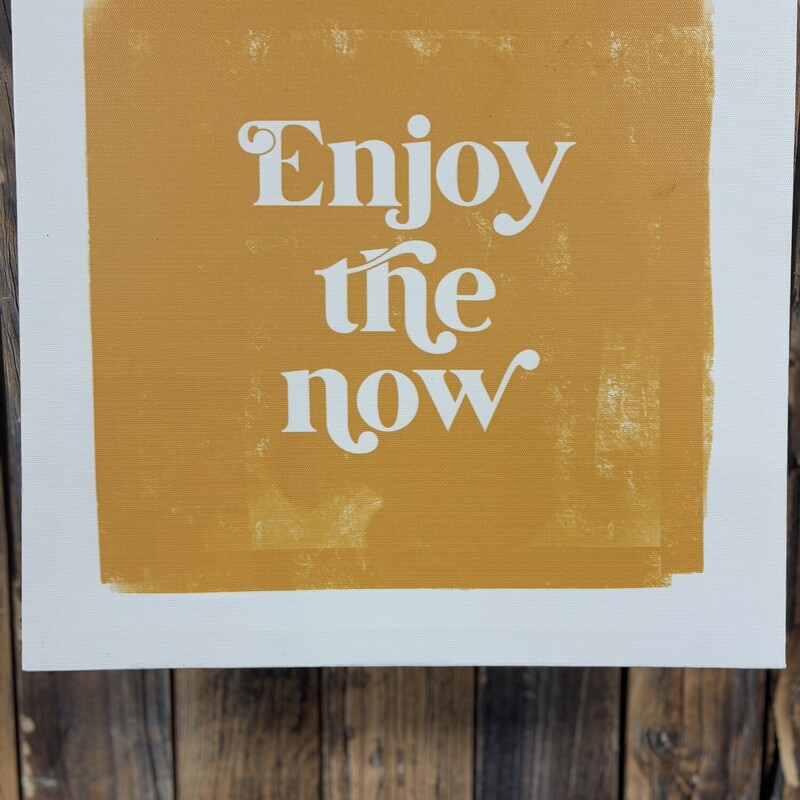 Enjoy The Now Decor