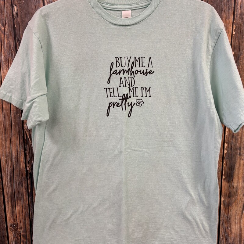Teal Buy Me A Farmhouse Tee, Size: Medium