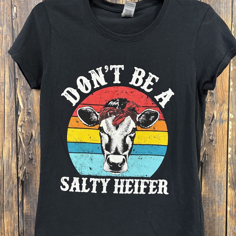 Dont Be A Salty Heifer Te