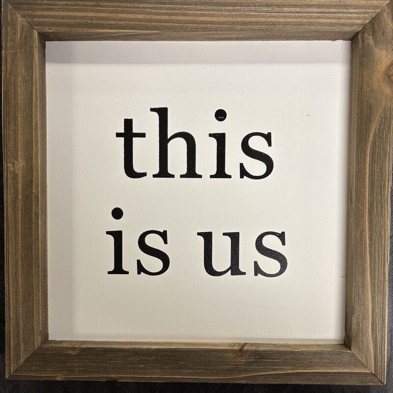 This Is Us Decor, Size: 12x12 In